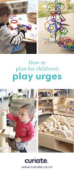 How To Plan For Children S Play Urges Early Childhood Education Curriculum Child Development Theories Early Childhood Learning