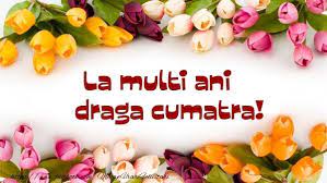 Felicitari De La Multi Ani Pentru Cumatra La Multi Ani Draga Cumatra Cute Quotes For Life Love Quotes Wallpaper Cute Quotes
