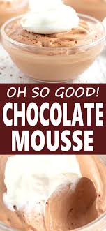 Delicious Chocolate Mousse Dessert Recipes Easy Desserts With Few Ingredients No Cook Desserts