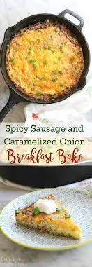 Keto Spicy Sausage And Caramelized Onion Breakfast Bake Recipe Breakfast Bake Breakfast Recipes Spicy Sausage