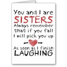 Beautiful Sayings For Sisters Birthday You And I Birthday Card For Sister Zazzle Com Sister Quotes Funny Quotes Picture Quotes