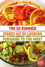 50 Recipes To Make When You Re Ready For Summer Summer Dishes Summer Entrees Dinner Party Recipes Main