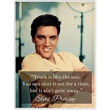 Truth Is Like The Sun Elvis Presley Quote Wall Art Poster Buy Online In Angola At Desertcart 70005623
