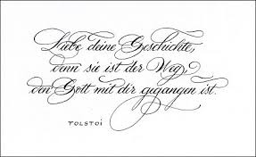 Kalligraphie Zitat Tolstoi Liebe Deine Geschichte Denn Sie Ist Der Weg Den Gott Mit Dir Gegangen Ist Zitate Lettering Sprichworter