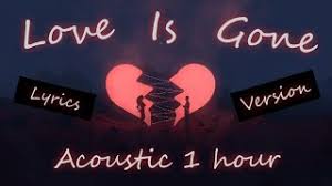 Love Is Gone Acoustic Slander Dylan Matthew 1hour Lyrics Version Youtube Love is gone away and i try to find a reason love is and i try to rack my brain if it's good, if it's bad or the same like the same i'm writing every day i've tried to find the perfect line for a scene that i can't describe but i had it already inside love is gone. love is gone acoustic slander dylan matthew 1hour lyrics version