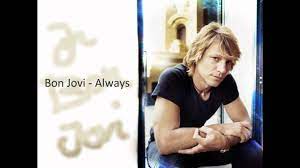 I won't name names or where i've been, but i've been there and back again no hail marys will save me, you learned to live with memories, here, slip this sinner up your sleeve, just stay inside until i leave. Bon Jovi Always New Version Youtube