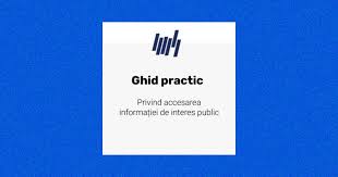 Ghid Practic Privind Accesarea Informației De Interes Public Cpr Md