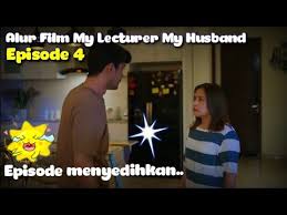 Get great deals on thousands of bestselling ebooks. Alur Film My Lecturer My Husband Episode 4 Youtube