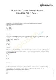 We have also prepared the solutions and answer keys to help students understand the methodology behind solving the questions and also to check the correct answer. Jee Main 2019 Question Paper 11 Jan Shift 2