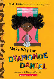 Make Way for Dyamonde Daniel by Nikki Grimes