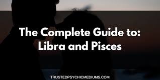 libra and pisces love and marriage compatibility 2019