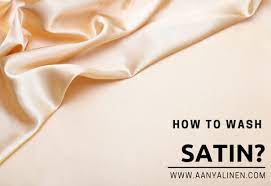 How To Wash Satin | Care Instructions - Aanyalinen