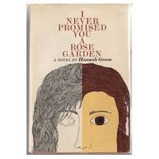Green Hannah I Never Promised You A Rose Garden Young Adult Novels Book Worth Reading Promise