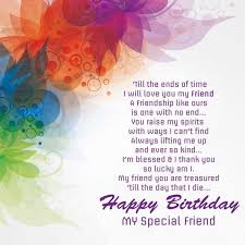 Birthday Greetings To A Special Friend Birthday Messages For A Special Friend Birthday Wishes For Friend Birthday Message For Friend Birthday Wishes For A Friend Messages