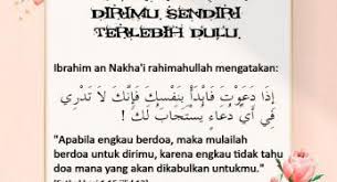 Penulis isfatu fadhilatul | ditayangkan 04 oct 2019. Doakan Diri Sendiri Terlebih Dulu Archives Nasihat Sahabat