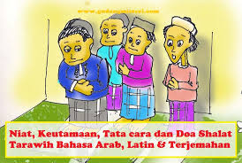 Sholat tarawih hukumnya sunah muakkad yaitu ibadah sunah yang sangat dianjurkan oleh nabi muhammad saw. Niat Keutamaan Tata Cara Dan Doa Shalat Tarawih Bahasa Arab Latin Serta Terjemahannya Gudang Misteri