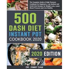 Potassium is critical for those with high blood pressure as it lessens the impact of sodium. 500 Dash Diet Instant Pot Cookbook 2020 The Complete Guide Of High Pressure Cookbook For Beginners