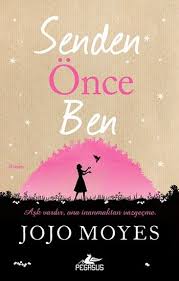 Jojo Moyes Senden Once Ben Kitap Kulubu Kitaplari Kitap Kitap Onerileri