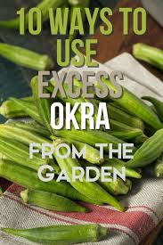Jul 14, 2021 · use a spoon or scoop to form balls of garlic paste. 10 Ways To Use Excess Okra From The Garden