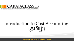 Introduction To Cost Accounting தம ழ Youtube