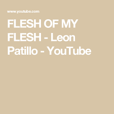 Flesh Of My Flesh Leon Patillo Youtube Wedding Music Beautiful Songs Youtube