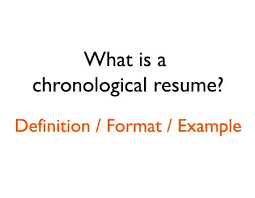 What Is A Chronological Resume Format And Definition Chronological Resume Job Resume Template Resume Examples