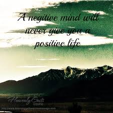 A Negative Mind Will Never Give You A Positive Life Meaning A Negative Mind Will Never Give You A Positive Life Inspiration Encouragement Positive Life Positivity Life