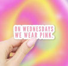 On Wednesdays We Wear Pink Sticker Etsy Wear Pink Quote Stickers We Wear