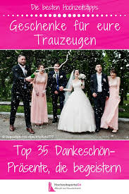Die Top 50 Geschenke Fur Eure Trauzeugen Trauzeuge Hochzeit Trauzeuge Trauzeugin Hochzeit