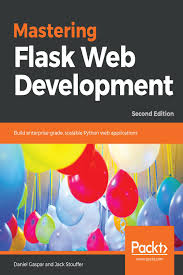 A programming google app engine with python: Pdf Mastering Flask Web Development Build Enterprise Grade Scalable Python Web Applications 2nd Edition By Daniel Gaspar Jack Stouffer Perlego