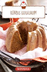 Herbstlich Leckerer Kurbis Gugelhupf Rezept Lebensmittel Essen Lecker Kuchen Und Torten