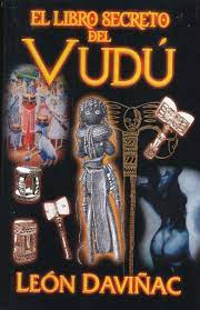 Maybe you would like to learn more about one of these? Libro Secreto Del Vudu El Davinac Leon Libro En Papel 9781597682633 Libreria El Sotano