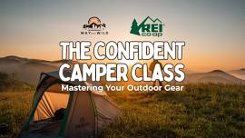 The Confident Camper: Mastering Your Outdoor Gear