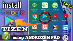 How To Install Google Play Store On Tizen Os With Androzen Pro Tech 24h