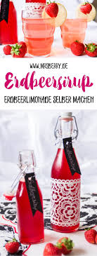 Erdbeersirup Selber Machen Fur Fruchtige Erdbeerlimonade Susse Desserts Mrsberry Kreativ Studio Erdbeersirup Erdbeerlimonade Erdbeersirup Selber Machen