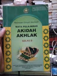 Soal aqidah akhlak madrasah diniyah. Mata Pelajaran Akidah Akhlak Kelas Ii Madrasah Diniyah Awaliyah Perpustakaan Tenas Effendy Kota Pekanbaru