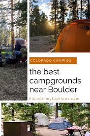 The 18 Best Places For Camping Near Boulder Colorado Hikinginmyflipflops In 2021 Best Campgrounds Colorado Hiking Bouldering