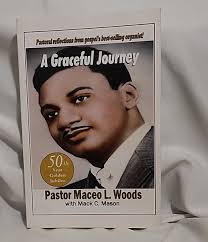 A Graceful Journey by Pastor Maceo L. Woods with Mack C. Mason: Fine Soft  cover (2010)