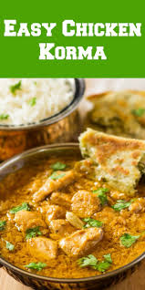 Easy Chicken Korma Curry Korma Recipe Chicken Korma Recipe Chicken Korma