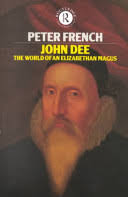 John Dee: The World of an Elizabethan Magus