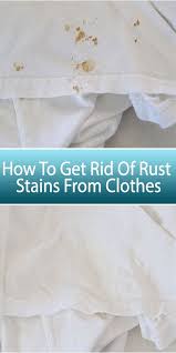 Diy How To Get Rid Of Rust Stains From Clothes Cleaning Hacks Stains Cleaning Painted Walls