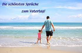 Doch das muss nicht heißen, dass. Die Schonsten Spruche Zum Vatertag Unsere Top 5