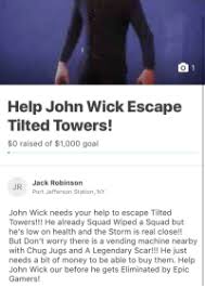 In the season 9 update, there were many map changes that were made. Help John Wick Escape Tilted Towers 0 Raised Of 1000 Goal Jack Robinsorn Port Jefferson Station Ny Jr John Wick Needs Your Help To Escape Tilted Towers He Already Squad Wiped A