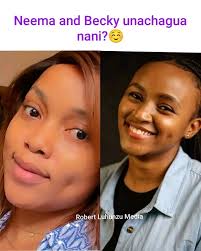 Neema and Becky unachagua nani?☺️