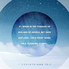 1 Corinthians 13 1 Kjv Though I Speak With The Tongues Of Men And Of Angels And Have Not Charity I Am Become As Soundi Bible Apps Corinthians 13 Daily Bible