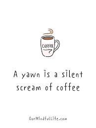 Your opinion is not my reality. 42 Coffee Quotes You Need To Wake Up And Slay The Day In 2021 Coffee Quotes Funny Coffee Quotes Instagram Bio Quotes