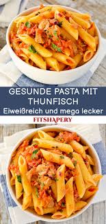 Gesunde Fitness Pasta Mit Thunfisch Sugo Leckeres Rezept Leckere Gesunde Rezepte Rezepte Gesunde Rezepte Abendessen