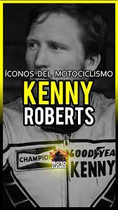 👑🏁 Kenny Roberts: Más que un Piloto, un Ícono del Motociclismo, Descubre  la historia de Kenny Roberts, un ícono que revolucionó el mundo del  motociclismo. Conoce sus hazañas y su impacto en el ...