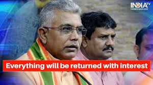 Everything will be returned with interest': Dilip Ghosh vows 'revenge' day  after attack