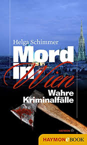 With eduard zimmermann, reiner bellersheim, anny birk, wolfgang birk. Amazon Com Mord In Wien Wahre Kriminalfalle Haymontb 76 German Edition Ebook Schimmer Helga Kindle Store